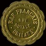Jeton de 30 centimes �mis par le Bar Fran�ais - Rue Royale � Orl�ans (45000 - Loiret) - avers