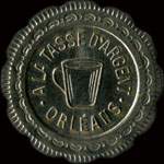 Jeton de 20 centimes �mis par A la Tasse d'Argent � Orl�ans (45000 - Loiret) - avers