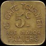 Jeton de 5 centimes �mis par le Grand Caf� Tournier - rue Major - 1914-15-16 � Pamiers (09100 - Ari�ge) - avers