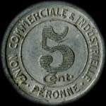 Jeton de 5 centimes 1922 �mis par l'Union Commerciale et Industrielle de P�ronne (80200 - Somme) - revers