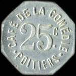 Jeton de 25 centimes émis par le Café de la Comédie à Poitiers (86000 - Vienne) - avers