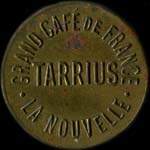 Jeton de 25 centimes �mis par le Grand Caf� de France - Tarrius � Port-la-Nouvelle (11210 - Aude) - avers