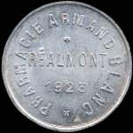 Jeton de 25 centimes 1923 en aluminium �mis par la Pharmacie Armand Blanc � R�almont (81120 - Tarn) - avers
