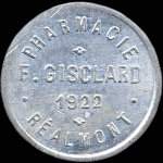 Jeton de 5 centimes 1922 �mis par la Pharmacie F.Gisclard � R�almont (81120 - Tarn) - avers