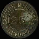 Jeton de 25 centimes �mis par la Cantine Militaire � Revigny-sur-Ornain (55800 - Meuse) - avers