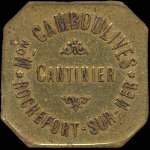 Jeton de 10 centimes �mis par la Maison Camboulives - Cantinier � Rochefort-sur-Mer (17300 - Charente-Maritime) - avers
