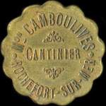Jeton de 25 centimes �mis par la Maison Camboulives - Cantinier � Rochefort-sur-Mer (17300 - Charente-Maritime) - avers