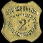 Jeton de 2 francs �mis par la Maison Camboulives - Cantinier � Rochefort-sur-Mer (17300 - Charente-Maritime) - avers