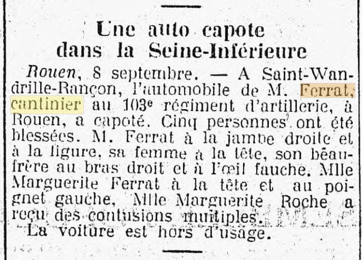 Gr�ce � un article dans L'Humanit� du 9 septembre 1931 on sait que le cantinier Ferrat servait � cette date au sein du 103e r�giment d'Artillerie bas� � Rouen