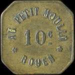 Jeton de 10 centimes �mis par Au Petit Moulin - Rouen (76000 - Seine-Maritime) - avers