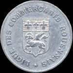 Jeton de 10 centimes 1920 �mis par la Ligue des Commer�ants Rouennais � Rouen (76000 - Seine-Maritime) - avers