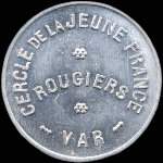 Jeton de 5 centimes �mis par le Cercle de la Jeune France � Rougiers (83170 - Var) - avers