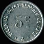 Jeton de 5 centimes �mis par la Ville de Saint-Germain-en-Laye (78100 - Yvelines) - avers