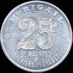 Jeton de 25 centimes type 2 �mis par la Maison Rigail � Saint-Mathieu-de-Tr�viers (34270 - H�rault) - avers