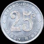 Jeton de 25 centimes type 2 �mis par la Maison Rigail � Saint-Mathieu-de-Tr�viers (34270 - H�rault) - revers