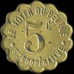Jeton de 5 centimes �mis par Le Foyer du Peuple - Soci�t� Coop�rative � Saint-Ouen (80610 - Somme) - avers