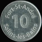 Jeton de 10 francs �mis par le Fort-St-Andr� � Salins-les-Bains (39110 - Jura) - avers