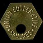 Jeton de Fl�te en laiton trou� �mis par l'Union Coop�rative de Saulnes (54650 - Meurthe-et-Moselle) - avers
