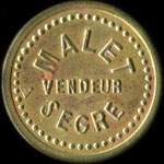 Jeton de 10 centimes �mis par Malet - Vendeur � Segr� (49500 - Maine-et-Loire) - avers
