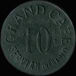 Jeton de 10 centimes en zinc nickel� rond �mis par le Grand Caf� de Servian � Servian (34290 - H�rault) - avers
