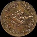 Jeton de 5 centimes 1916 �mis par Louis Vi� � Servian (34290 - H�rault) - avers