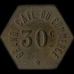 Jeton de 30 centimes �mis par le Grand Caf� du Commerce � Toul (54200 - Meurthe-et-Moselle) - avers