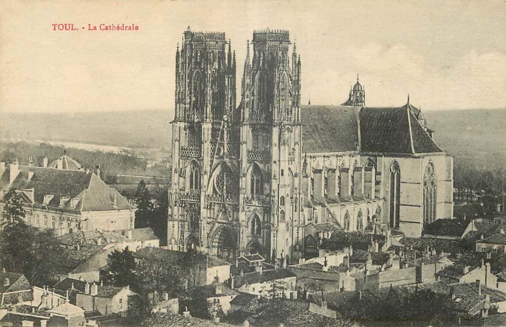Toul (54200 - Meurthe-et-Moselle) - La Cath�drale