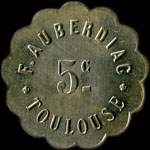 Jeton de 5 centimes �mis par F. Auberdiac - Toulouse (31000 - Haute-Garonne) - avers