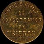 Jeton de 5 centimes en laiton type 1 avec barre du 5 droite �mis par la Soci�t� Civile de Consommation de Trignac (44570 - Loire-Atlantique) - avers