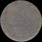 Jeton de 10 centimes �mis par les Etablissements Peugeot � Valentigney (25700 - Doubs) - revers