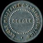 Jeton de 5 centimes �mis par le Cercle de l'Ecole Militaire d'Administration � Vincennes (94300 - Val-de-Marne) - avers