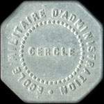Jeton de 10 centimes �mis par le Cercle de l'Ecole Militaire d'Administration � Vincennes (94300 - Val-de-Marne) - avers
