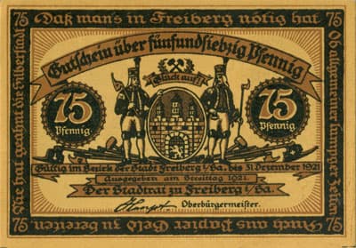 Gutschein der Stadt zu Freiberg&nbsp;i/Sa. (Sachsen - Allemagne ) - 75 pfennige 1921 - #2 Anstellung. Gl�ck auf! Gl�ck auf! Der Steiger kommt, und er hat sein Grubenlicht bei der Nacht schon angez�nd't. - face