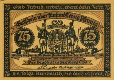 Gutschein der Stadt zu Freiberg&nbsp;i/Sa. (Sachsen - Allemagne ) - 75 pfennige 1921 - #6 H�ttenleut. Die h�ttenleut'sein kreuzbrave Leut', denn sie tragen das Leder auf dem Bauch bei der Nacht und saufen Sekt. - face