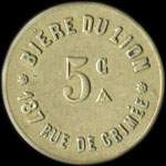 Jeton de n�cessit� de 5 centimes �mis par Bi�re du Lion - 187 Rue de Crim�e � Paris - avers