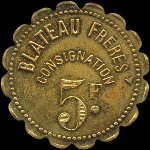 Jeton de nécessité 5 francs émis par Blateau Frères - consignation à Paris - avers