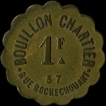 Jeton de nécessité de 1 franc émis par le Bouillon Chartier - 37 Rue Rochechouart à Paris - avers