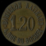 Jeton de nécessité de 1,20 franc émis par le Bouillon Ratinaud - 4, Rue du Rocher à Paris - avers
