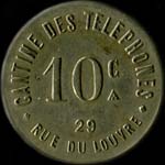 Jeton de nécessité de 10 centimes émis par la Cantine des Téléphones - 29, Rue du Louvre à Paris - avers