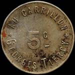 Jeton de n�cessit� de 5 centimes �mis par Au Carrillon - Georges Tiercy � Paris - avers