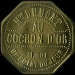 Jeton de nécessité de 1 franc émis par Au Cochon d'Or - Maison Dumont - 31, Rue du Point du Jour à Paris - avers