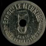 Jeton Etablissements Le Meunier - 5 francs - Paris - avers