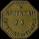 Jeton Robineau - 73, Faubourg du Temple à Paris - 75 centimes - avers