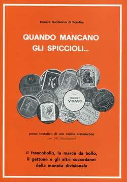 Quando mancano gli spiccioli - Cesare Gamberini di Scarf�a - Publi� en 1974