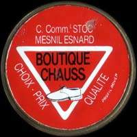 Monnaie publicitaire Boutique Chauss - C. Comme.l Stoc Mesnil Esnard - Choix - Prix - Qualit� - sur 10 francs Mathieu