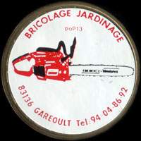 Monnaie publicitaire Bricolage Jardinage - 83136 Garoult - Tel: 94.04.86.92 - sur 10 francs Mathieu