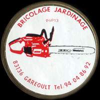 Monnaie publicitaire Bricolage Jardinage - 83136 Gar�oult - Tel: 94.04.86.92 - sur 10 francs Mathieu