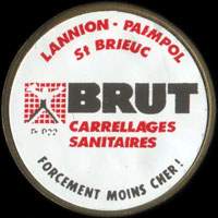 Monnaie publicitaire Brut Carrellages Sanitaires - Forcment moins cher ! - Lannion Paimpol St-Brieuc - sur 10 francs Mathieu