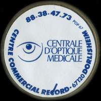 Monnaie publicitaire Centrale d’Optique Médicale - Centre commercial Record (avec trait sur c) - 67120 Dorlisheim - 88.38.47.73 - sur 10 francs Mathieu