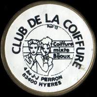 Monnaie publicitaire Club de la Coiffure - Coiffure mixte - Bijoux - 4 Av. J.J. Perron - 83400 Hyres - sur 10 francs Mathieu